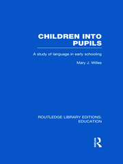 Children into Pupils (RLE Edu I): A Study of Language in Early Schooling book cover