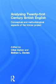 Analysing 21st Century British English: Conceptual and Methodological Aspects of  the 'Voices' Project book cover