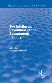 The Intellectual Revolution of the Seventeenth Century (Routledge Revivals) book cover