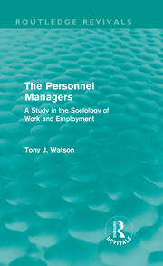 The Personnel Managers (Routledge Revivals): A Study in the Sociology of Work and Employment book cover