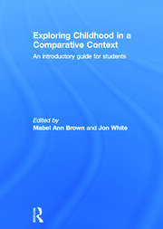 Exploring childhood in a comparative context: An introductory guide for students book cover