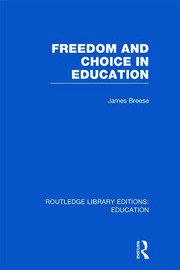 Freedom and Choice in Education (RLE Edu K) book cover