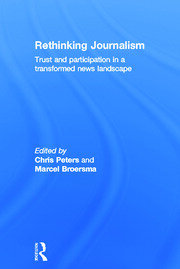 Rethinking Journalism: Trust and Participation in a Transformed News Landscape book cover