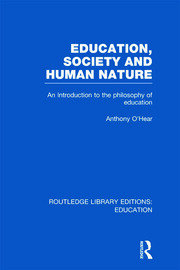 Education, Society and Human Nature (RLE Edu K): An Introduction to the Philosophy of Education book cover