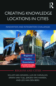 Creating Knowledge Locations in Cities: Innovation and Integration Challenges book cover