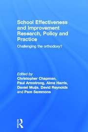 School Effectiveness and Improvement Research, Policy and Practice: Challenging the Orthodoxy? book cover