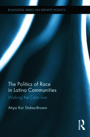 The Politics of Race in Latino Communities: Walking the Color Line book cover