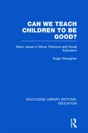 Can We Teach Children to be Good? (RLE Edu K) book cover