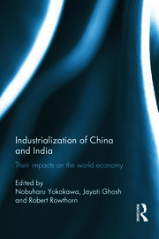 Industralization of China and India: Their Impacts on the World Economy book cover