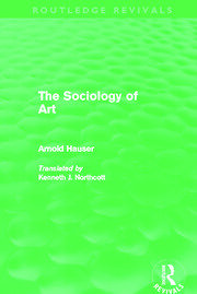 The Sociology of Art (Routledge Revivals) book cover