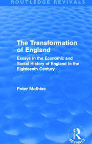 The Transformation of England (Routledge Revivals): Essays in the economic and social history of England in the eighteenth century book cover