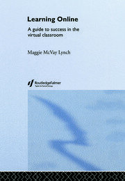 Learning Online: A Guide to Success in the Virtual Classroom book cover