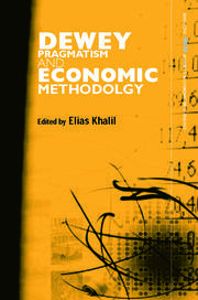 Dewey, Pragmatism and Economic Methodology book cover