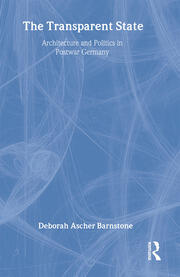The Transparent State: Architecture and Politics in Postwar Germany book cover
