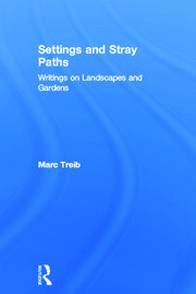 Settings and Stray Paths: Writings on Landscapes and Gardens book cover
