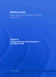 Desire Lines: Space, Memory and Identity in the Post-Apartheid City book cover