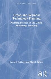 Urban and Regional Technology Planning: Planning Practice in the Global Knowledge Economy book cover