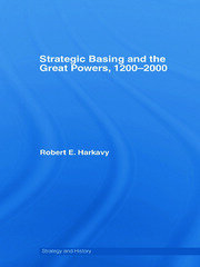 Strategic Basing and the Great Powers, 1200-2000 book cover