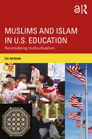 Muslims and Islam in U.S. Education: Reconsidering multiculturalism book cover