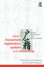 Japan’s Household Registration System and Citizenship: Koseki, Identification and Documentation book cover