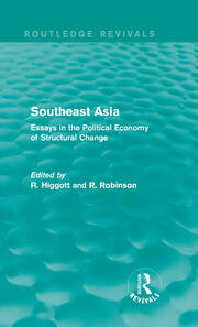 Southeast Asia (Routledge Revivals): Essays in the Political Economy of Structural Change book cover
