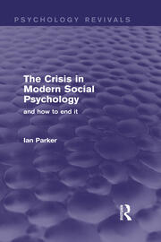The Crisis in Modern Social Psychology: And How to End It book cover