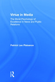 Virtue in Media: The Moral Psychology of Excellence in News and Public Relations book cover