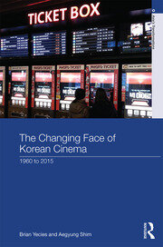 The Changing Face of Korean Cinema: 1960 to 2015 book cover
