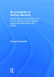 Encyclopedia of Human Services: Master Review and Tutorial for the Human Services-Board Certified Practitioner Examination (HS-BCPE) book cover