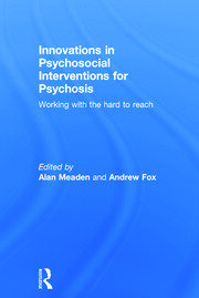 Innovations in Psychosocial Interventions for Psychosis: Working with the hard to reach book cover