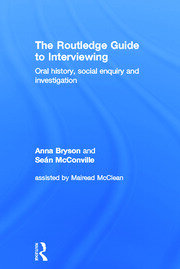 The Routledge Guide to Interviewing: Oral History, Social Enquiry and Investigation book cover