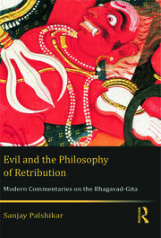 Evil and the Philosophy of Retribution: Modern Commentaries on the Bhagavad-Gita book cover