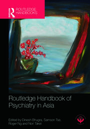 Routledge Handbook of Psychiatry in Asia book cover