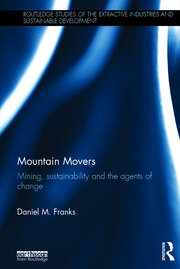 Mountain Movers: Mining, Sustainability and the Agents of Change book cover