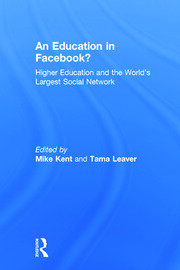 An Education in Facebook?: Higher Education and the World's Largest Social Network book cover
