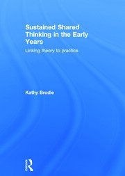 Sustained Shared Thinking in the Early Years: Linking theory to practice book cover