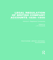 Legal Regulation of British Company Accounts 1836-1900 (RLE Accounting): Volume 2 book cover