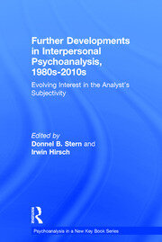 Further Developments in Interpersonal Psychoanalysis, 1980s-2010s: Evolving Interest in the Analyst’s Subjectivity book cover