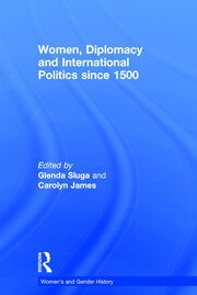 Women, Diplomacy and International Politics since 1500 book cover