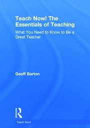 Teach Now! The Essentials of Teaching: What You Need to Know to Be a Great Teacher book cover