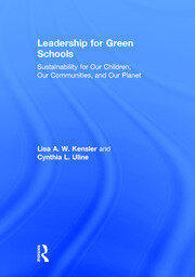 Leadership for Green Schools: Sustainability for Our Children, Our Communities, and Our Planet book cover