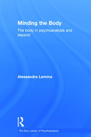 Minding the Body: The body in psychoanalysis and beyond book cover