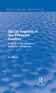 Social England in the Fifteenth Century (Routledge Revivals): A Study of the Effects of Economic Conditions book cover