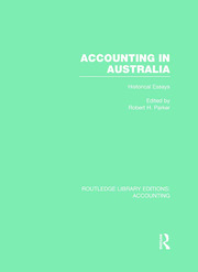 Accounting in Australia (RLE Accounting): Historical Essays book cover