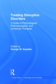 Treating Disruptive Disorders: A Guide to Psychological, Pharmacological, and Combined Therapies book cover