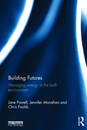 Building Futures: Managing energy in the built environment book cover