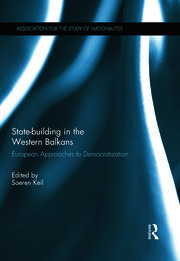 State-building in the Western Balkans: European Approaches to Democratization book cover
