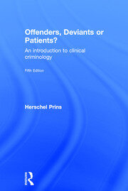 Offenders, Deviants or Patients?: An introduction to clinical criminology book cover