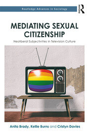 Mediating Sexual Citizenship: Neoliberal Subjectivities in Television Culture book cover