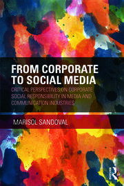 From Corporate to Social Media: Critical Perspectives on Corporate Social Responsibility in Media and Communication Industries book cover